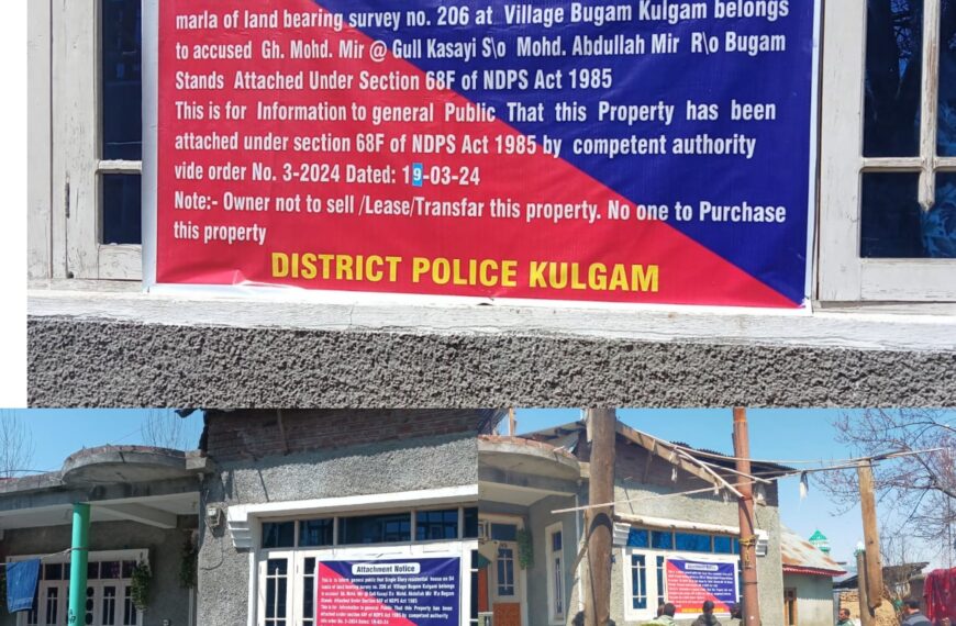 Kulgam Police seizes residential property worth over ₹1 million belonging to notorious drug peddler