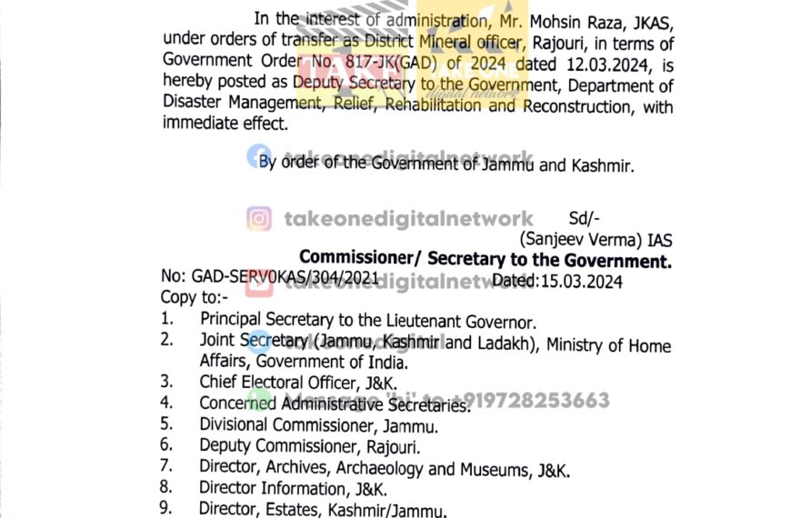 JKAS, Mohsin Raza appointed Dy Secy to Department of Disaster Management, J&K Govt