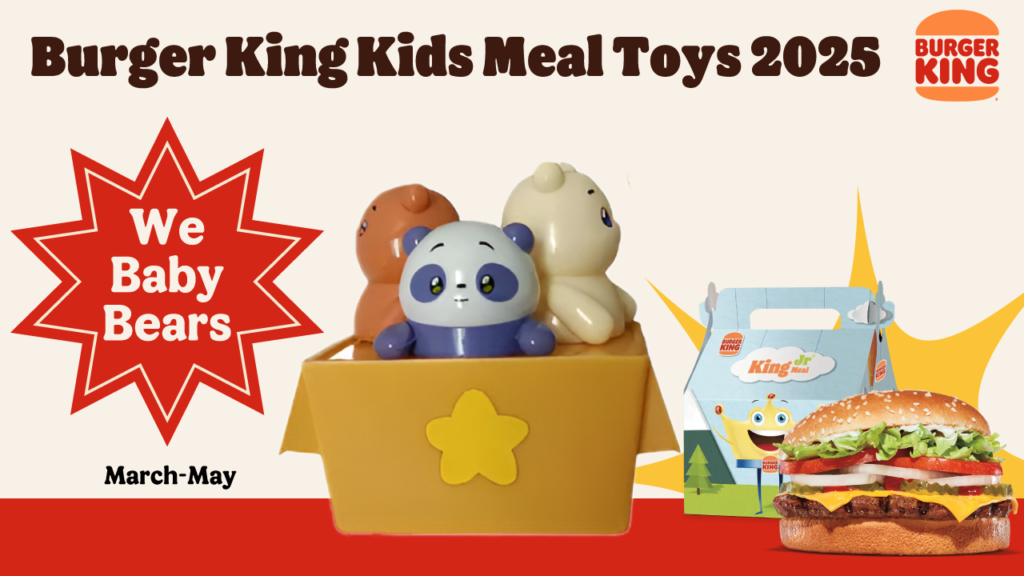 Promotional image for Burger King Kids Meal toys (March-May 2025) featuring the We Bare Bears: Ice Bear, Panda, and Grizz. A Kids Meal box and a burger are also shown.