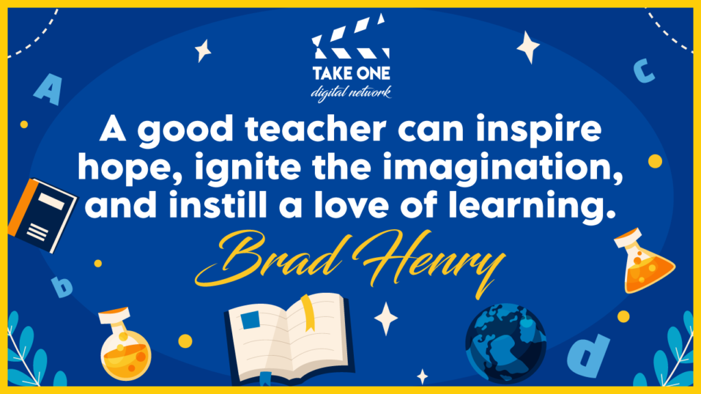 A quote by Brad Henry about a good teacher inspiring hope, igniting the imagination, and instilling a love of learning. The quote is surrounded by educational icons like books, a globe, and a flask.