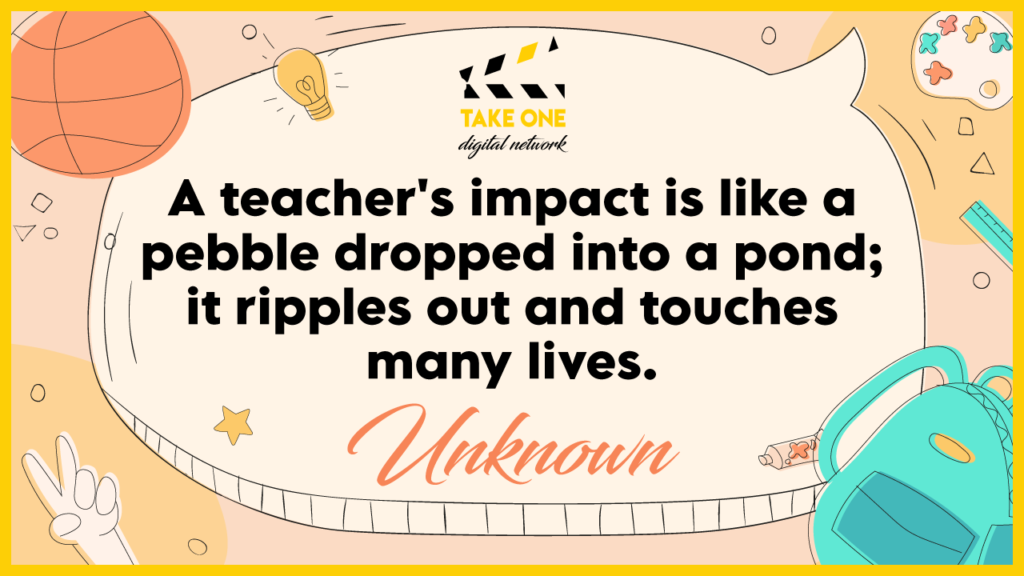 A quote comparing a teacher's impact to a pebble dropped into a pond that creates ripples and touches many lives. The quote is surrounded by educational icons like a basketball, a light bulb, a paintbrush, a ruler, and a backpack.