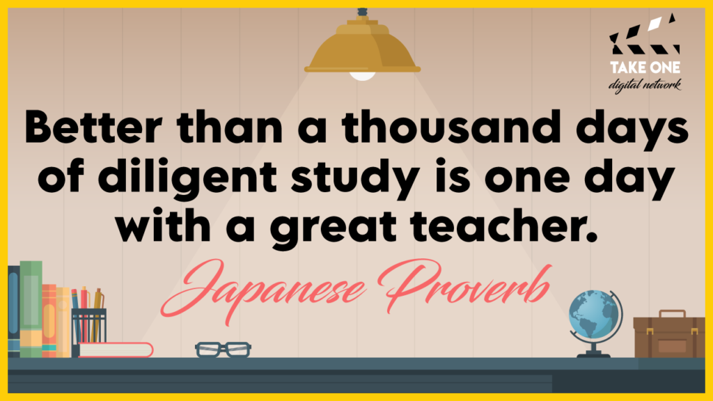 A Japanese proverb that says, "Better than a thousand days of diligent study is one day with a great teacher." The quote is illustrated with a desk scene featuring books, a lamp, glasses, a globe, and a briefcase.