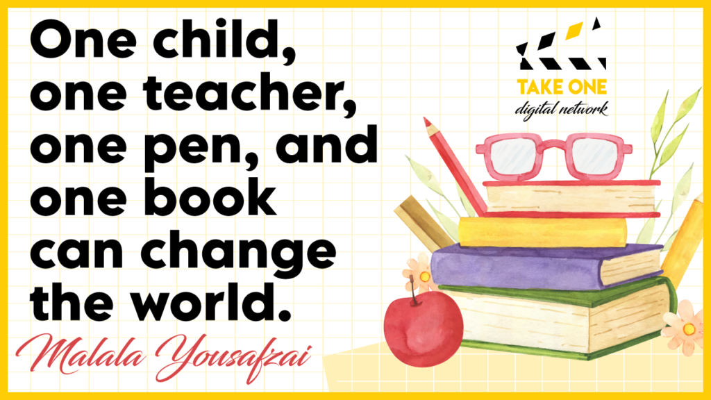 A quote by Malala Yousafzai: "One child, one teacher, one pen, and one book can change the world." The quote is accompanied by an illustration of books, a pencil, glasses, and an apple.