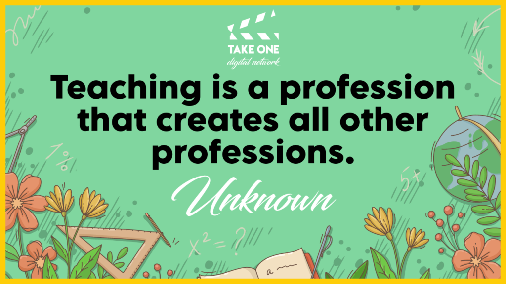 A quote about teaching being the profession that creates all other professions. The quote is surrounded by educational icons like a globe, a book, a pencil, and flowers.