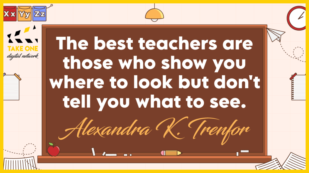 A quote by Alexandra K. Trenfor about the best teachers being those who show you where to look but don't tell you what to see. The quote is written on a chalkboard surrounded by school supplies like a clock, a paper airplane, a notebook, and a pencil.