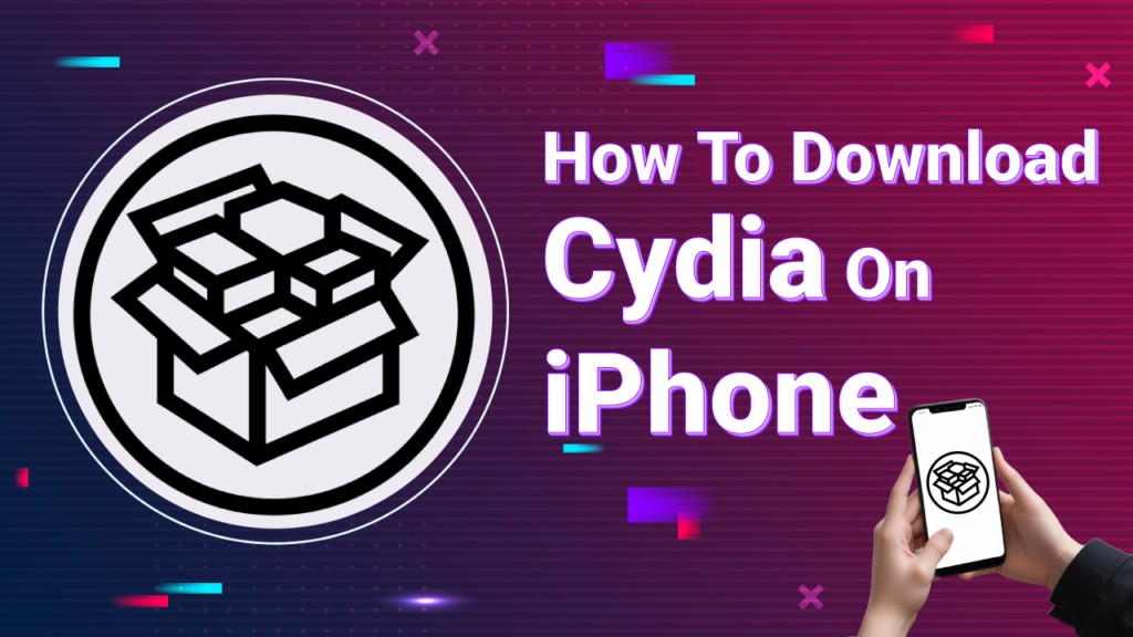 Download Cydia on your iPhone. The image shows the Cydia logo and a user with a phone displaying the Cydia app.


