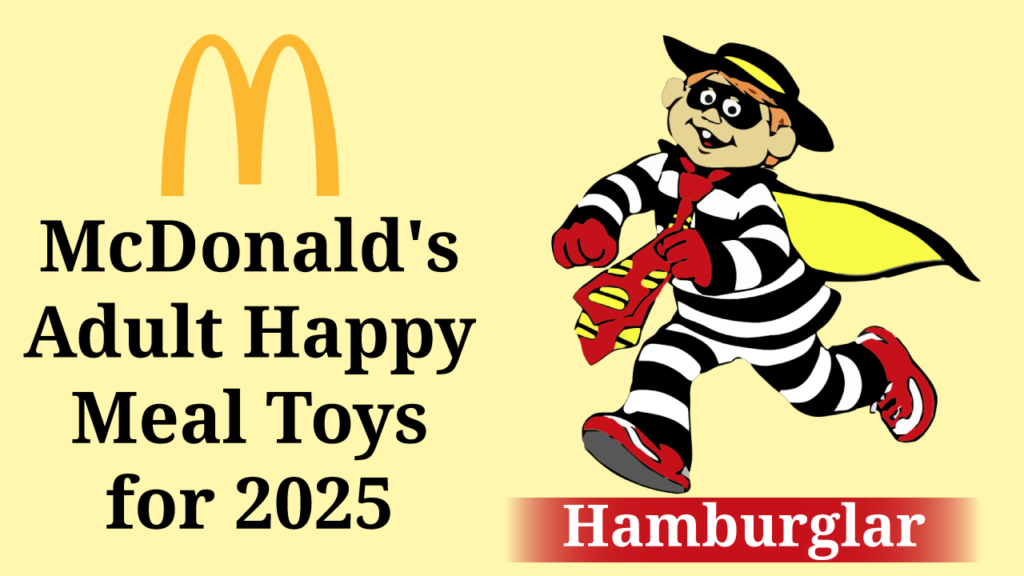 Promotional image featuring the Hamburglar, a cartoon character with a black and white striped outfit, red tie, and a hat, running with a mischievous expression. Text indicates he is part of the McDonald's Adult Happy Meal toy lineup for 2025. The McDonald's golden arches logo is also visible.
