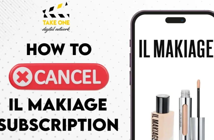 How To Cancel My IL Makiage Subscription