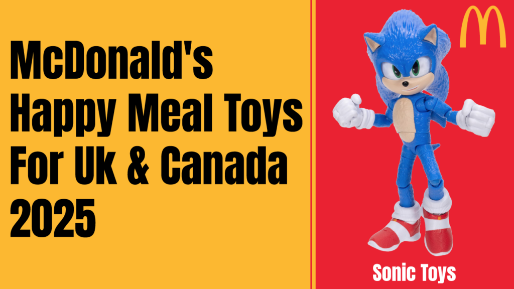 Promotional image for McDonald's Happy Meal toys featuring Sonic the Hedgehog, coming to the UK and Canada in 2025.
