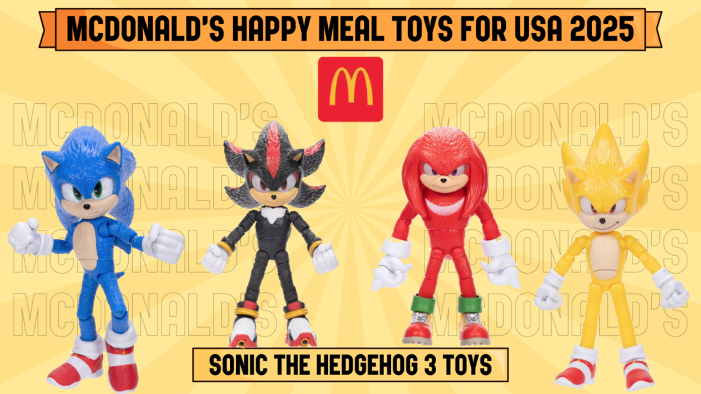 A promotional image showcasing the four McDonald's Happy Meal toys for 2025 in the USA. The toys are action figures of Sonic, Shadow, Knuckles, and Tails from the upcoming movie Sonic the Hedgehog 3.

